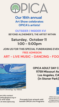 8-25-25 OUTSIDER INSIDER XVI Beyond Alzheimer’s, The Artiset within 8-18-25 Opica.org 16th annual Art Show Los Angeles October 11, 2025
